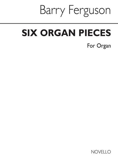 Six Pieces For Organ, Org