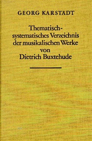 D. Buxtehude: Buxtehude-Werke-Verzeichnis (BuxWV) (Bu)