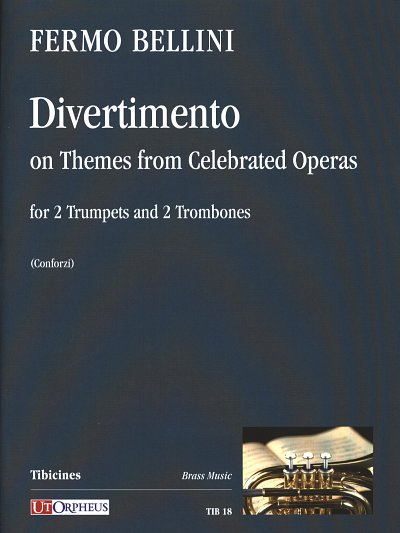 F. Bellini: Divertimento on Themes from Cel, 2Tr2Pos (Pa+St)