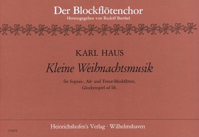 K. Haus: Kleine Weihnachtsmusik Der Blockfloetenchor