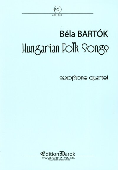 B. Bartok: Ungarische Volkslieder, 4Sax (Pa+St)