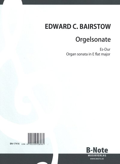 Bairstow Edward Cuthbert: Sonate Es-Dur