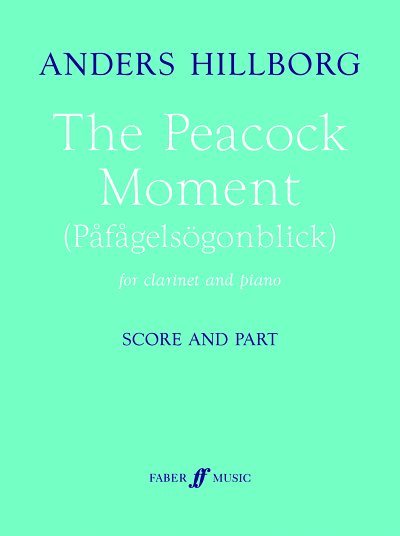 A. Hillborg: The Peacock Moment (Påfågelsögonblick)