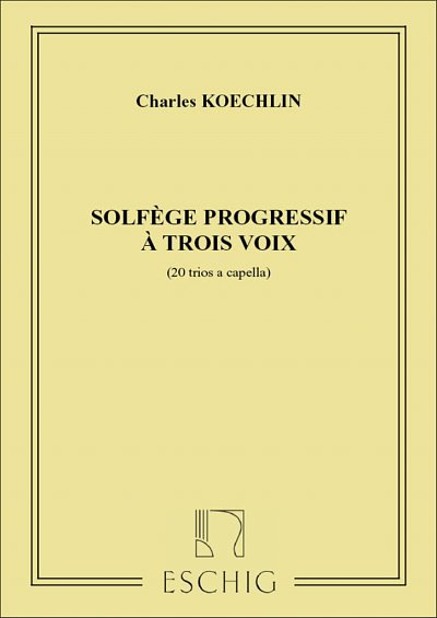 C. Koechlin: Solfege Progressif 3 Voix  (Bu)