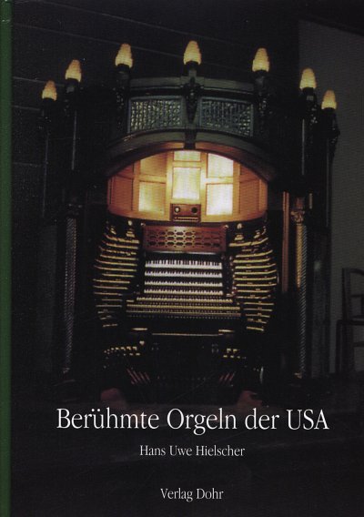 H. Hielscher: Berühmte Orgeln der USA, Org (Bu)