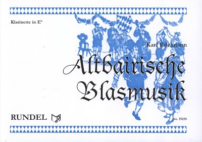 K. Edelmann: Altbairische Blasmusik, Blask (EsKLAR)