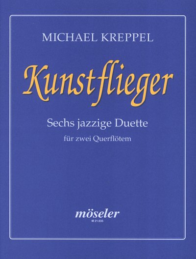 M. Kreppel: Kunstflieger, 2Fl (Sppa)