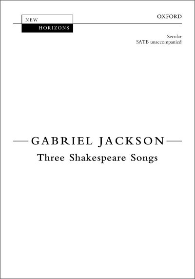 G. Jackson: Three Shakespeare Songs, Ch (Chpa)