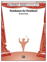 S. Frank y otros.: Trombones for President!