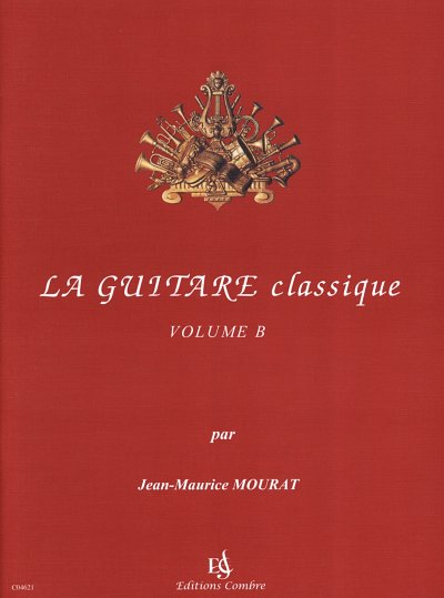 J. Mourat: La Guitare Classique B, Git (+CD)