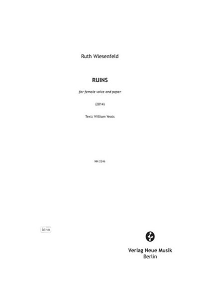 Wiesenfeld, Ruth: RUINS for female voice and paper (2014)