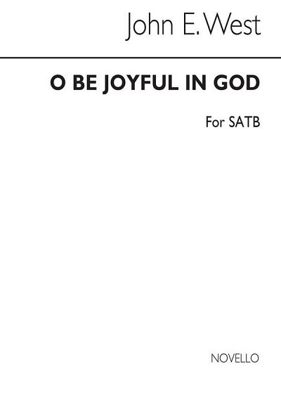 J.E. West: O Be Joyful In God