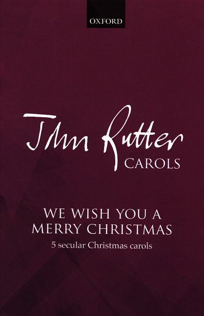 J. Rutter: We wish you a merry Christmas, GCh