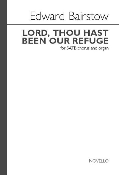 E.C. Bairstow: Lord Thou Hast Been Our Refuge, GchOrg (Chpa)