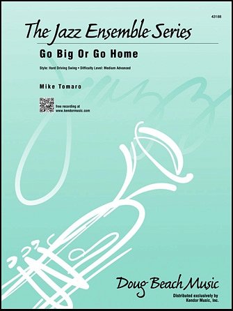 M. Tomaro: Go Big Or Go Home, Jazzens (Pa+St)