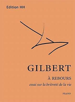 N. Gilbert: A rebours, Klav