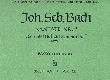 J.S. Bach: Kantate BWV 9 _Es ist das Heil, 4GesGchOrch (Org)