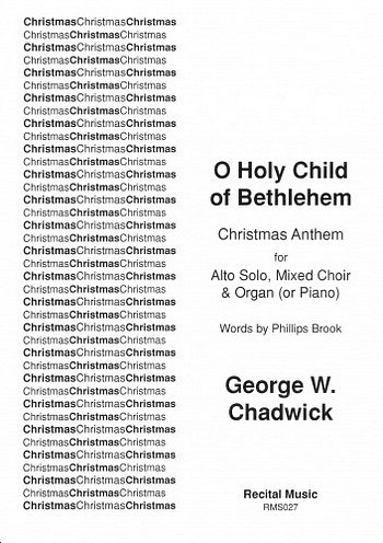 G.W. Chadwick: O Holy Child Of Bethlehem