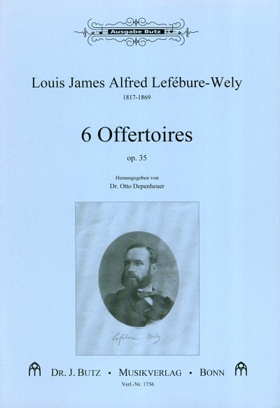 Lefebure Wely Louis James Alfred: 6 Offertoires Op 35