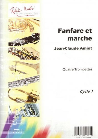 J. Amiot: Fanfare et Marche, 4Trp (Pa+St)