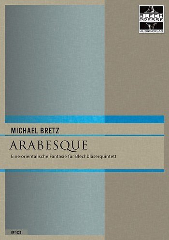 M. Bretz: Arabesque, 5Blech (Pa+St)