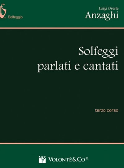 L.O. Anzaghi: Solfeggi Parlati e Cantati - Terzo Corso
