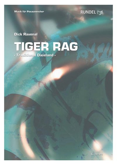 Dick Ravenal,  Traditional: Tiger Rag-Posaunenchor-