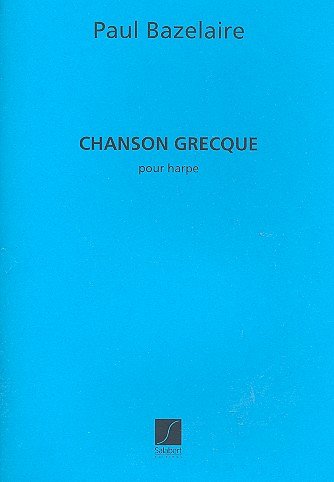 P. Bazelaire: Chanson Grecque Harpe  (Part.)