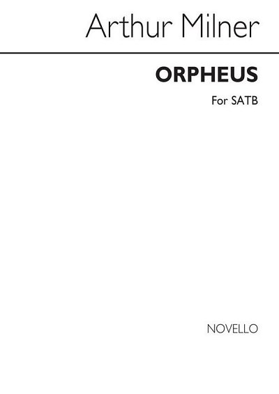 Arthur Orpheus With His Lute Satb, GchKlav (Chpa)