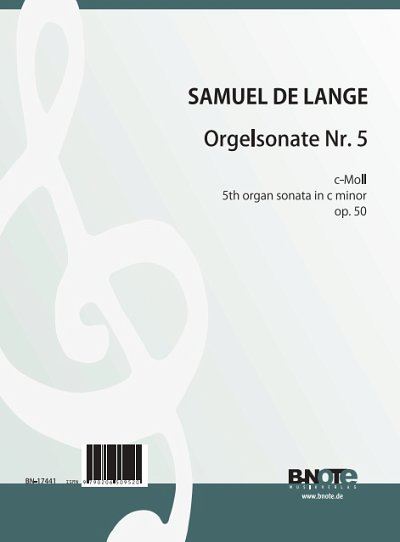 S. de Lange: Orgelsonate Nr. 5 c-Moll op.50, Org
