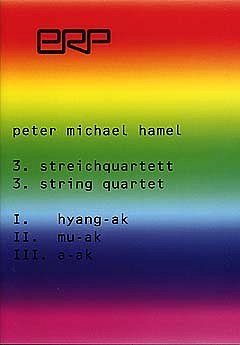 P.M. Hamel: Drittes Streichquartett (1991-1993) In 3 Teilen