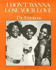 Wanda Hutchinson, Jeanette Hawes, The Emotions: I Don't Wanna Lose Your Love