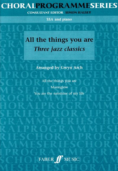 All The Things You Are - 3 Jazz Classics Choral Programme Se