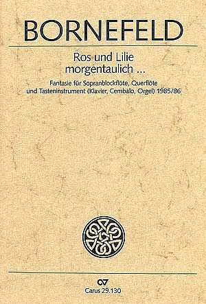 H. Bornefeld: Ros und Lilie morgentaulich BoWV 130; Fantasie