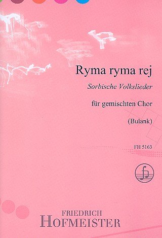 Ryma ryma rej für gem Chor a cappella