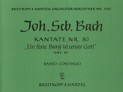 J.S. Bach: Kantate BWV 80 'Ein feste Bu., Sinfonieorchester
