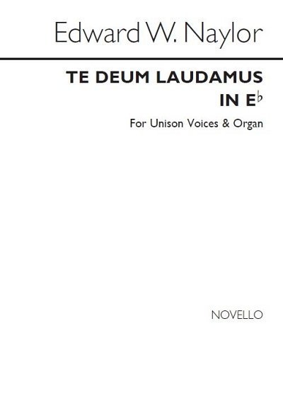 Te Deum In E Flat for Unison Voices and, Ch1Org (Chpa)
