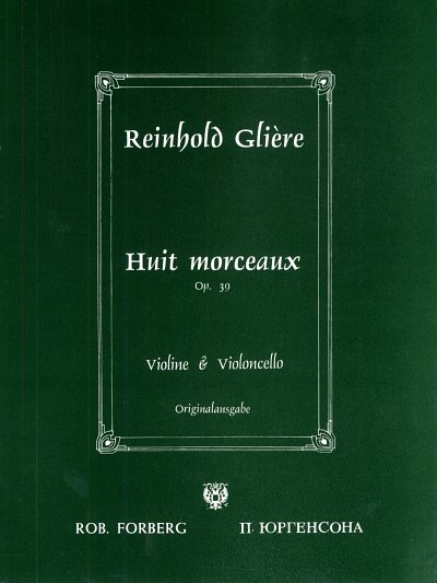 R. Glière: Huit morceaux op. 39, VlVc (St)