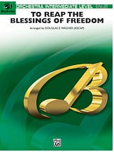 D.E. Douglas E. Wagner: To Reap the Blessings of Freedom (A Medley of Hymns of the United States Armed Forces)