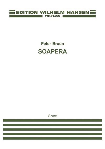 P. Bruun: Soapera (Score), Sinfo (Part.)