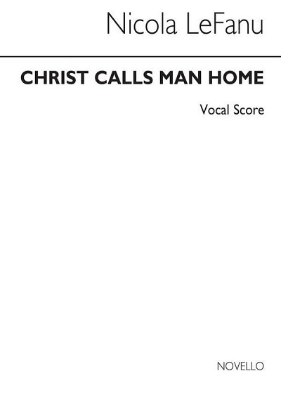 N. Lefanu: Christ Calls Man Home, Ges