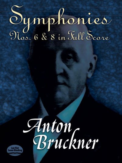 A. Bruckner: Symphonies Nos. 6 and 8, Sinfo (Part.)
