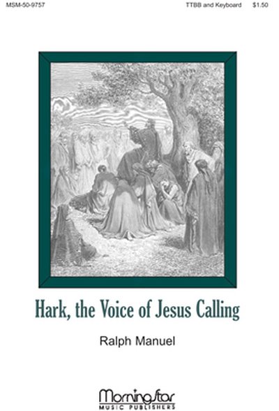 R. Manuel: Hark, the Voice of Jesus Calling