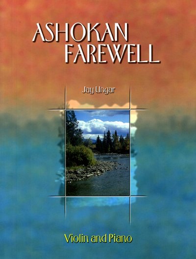 J. Ungar: Ashokan Farewell