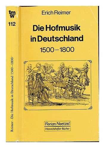 E. Reimer: Die Hofmusik in Deutschland 1500-1800