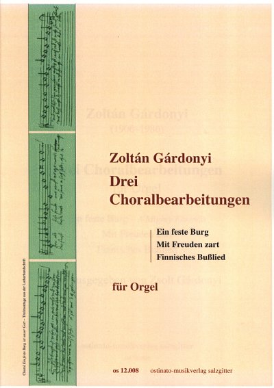 Z. Gárdonyi: 3 Choralbearbeitungen, Org