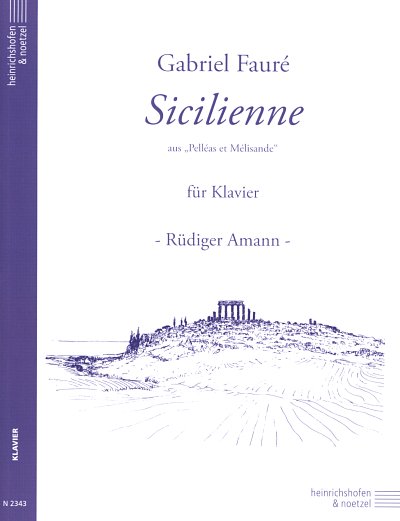 G. Faure: Sicilienne Op 78/80 Pelleas Et Melisande