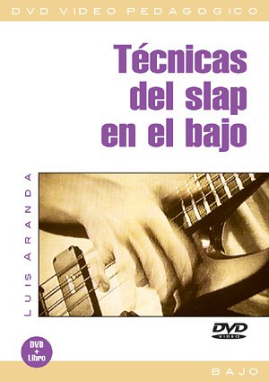 L. Aranda: Técnicas del slap en le bajo , E-Bass (DVD)