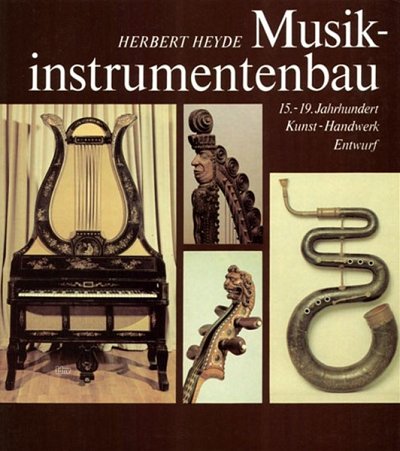 H. Heyde: Musikinstrumentenbau