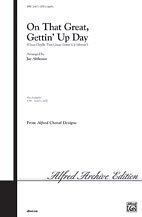 J. Althouse: On That Great, Gettin' Up Day SATB,  a cappella